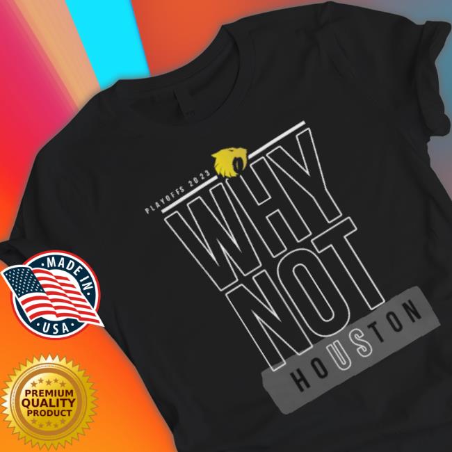 Houston Sabercats 2023 Playoff Why Not Us Shirt Houston Sabercats 2023 Playoff Why Not Us Shirt
