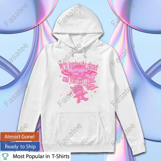 Shop Sage And Sprout We're Leaving The Planet And You Can't Come I Need A Super Graphic Ultra Modern Girl Like Me Hooded Sweatshirt Piggy X Chappell