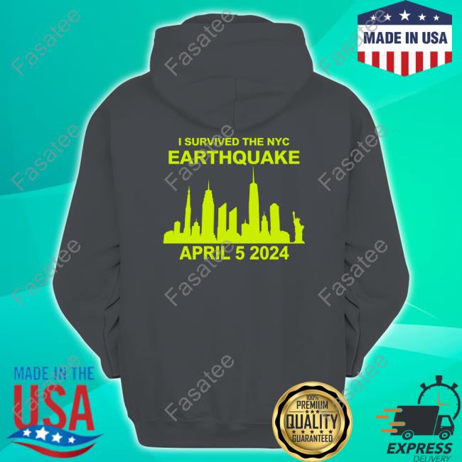 Skillissuexyz I Survived The Nyc Earthquake April 5Th 2024 T Shirt
