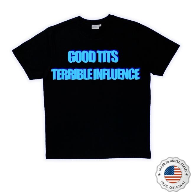 Trending Lizzyhowlter Good Tits Terrible Influence Shirt