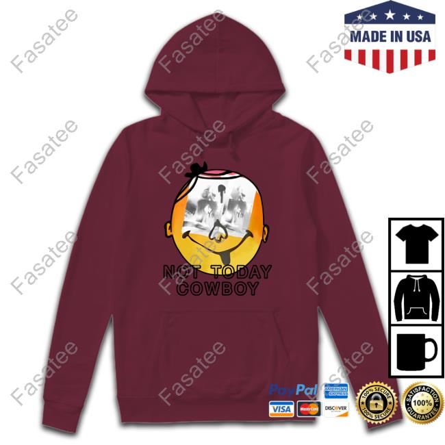 Not Today Cowboy Tees