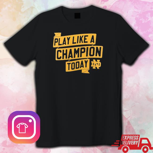 Notre Dame Fighting Irish Play Like A Champion Today 2-Hit shirt, hoodie, tank top, sweater and long sleeve t-shirt