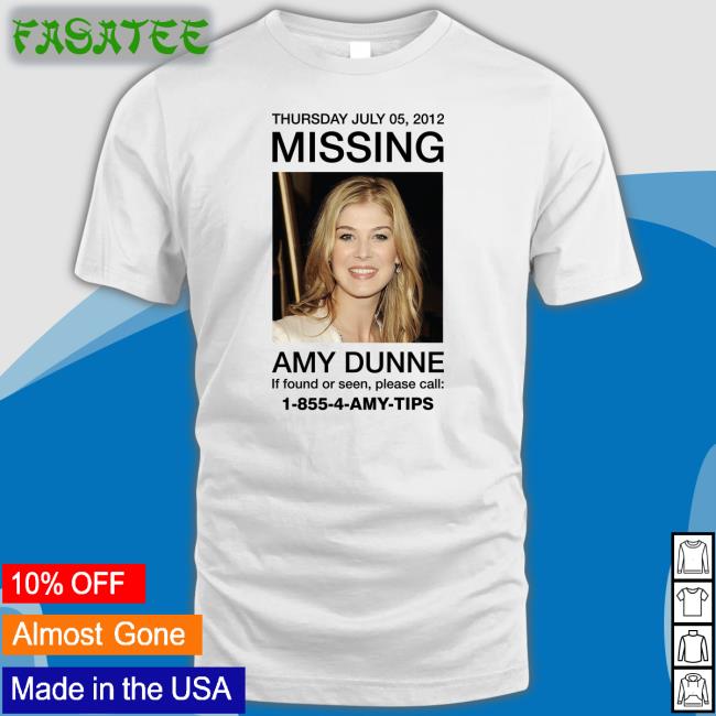 Thursday July 05 2012 Missing Amy Dunne If Found Or Seen Please Call 1-855-4-Amy-Tips Sweatshirt