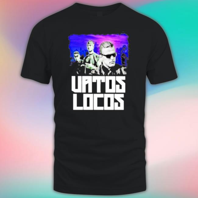 Vatos Locos shirt
