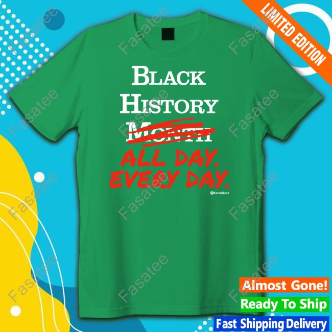 Kenny Akers Black History Month All Day Every Day Tee