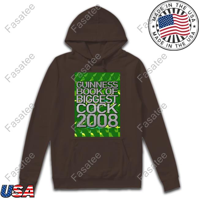 Guinness Book Of Biggest Cock 2008 Shirts