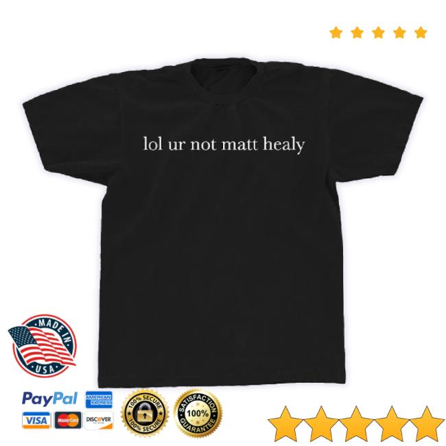 Official The 1975 Merch Store The 1975 Lol Ur Not Matt Healy Tee The1975 Apparel Clothing Shop