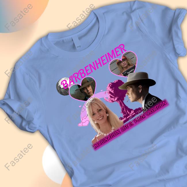 Official Barbenheimer Imagination Life Is Your Creation Shirt