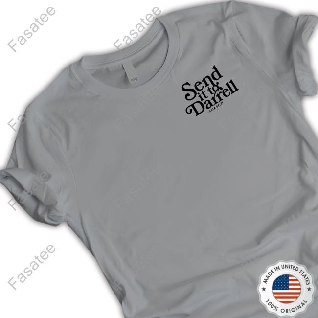 Queens Of Bravo Send It To Darrell Lala Kent T Shirt