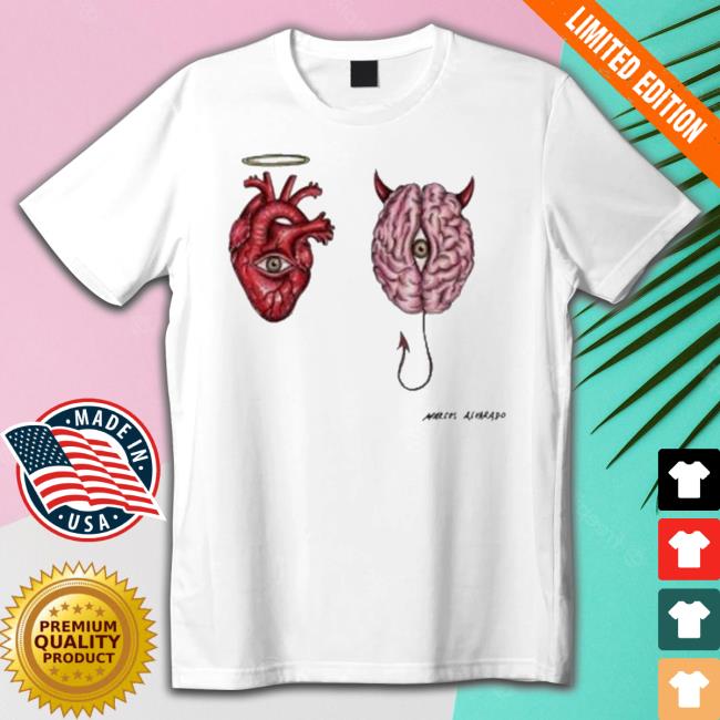 Official Marcos Alvarado My Heart And Mind Argue The Most Shirt