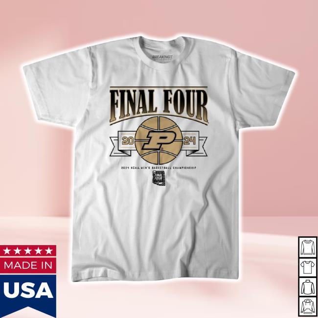 Trending Purdue Men's Basketball: 2024 Final Four Shirt Breakingt Shop Merch Store