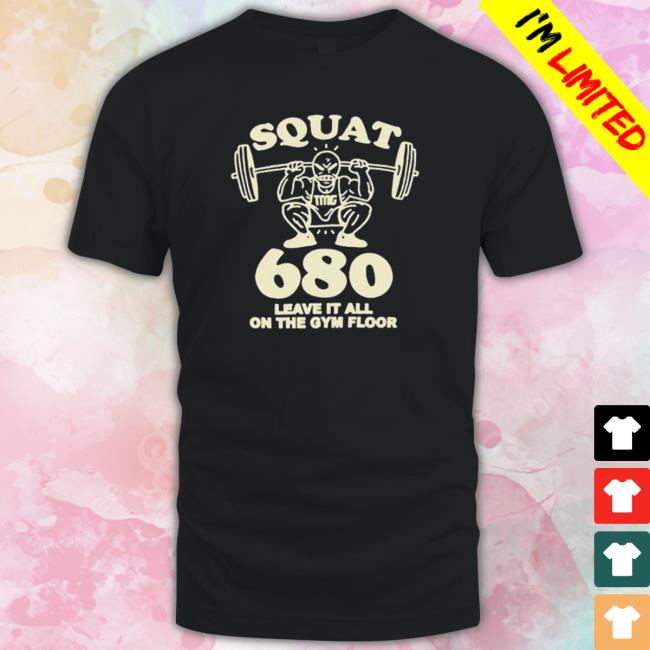 Tiny Meat Gang Squat 680 shirt, hoodie, tank top, sweater and long sleeve t-shirt