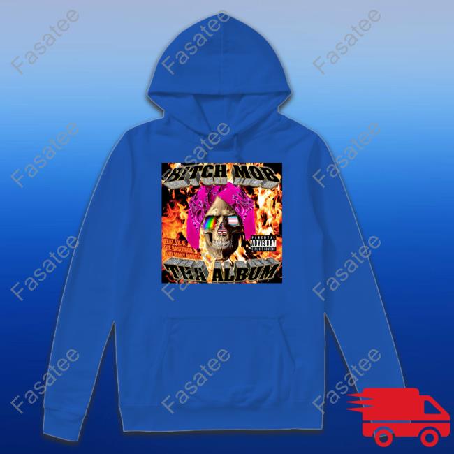 Basedworld Merch Bitch Mob Tha Album Sweatshirt