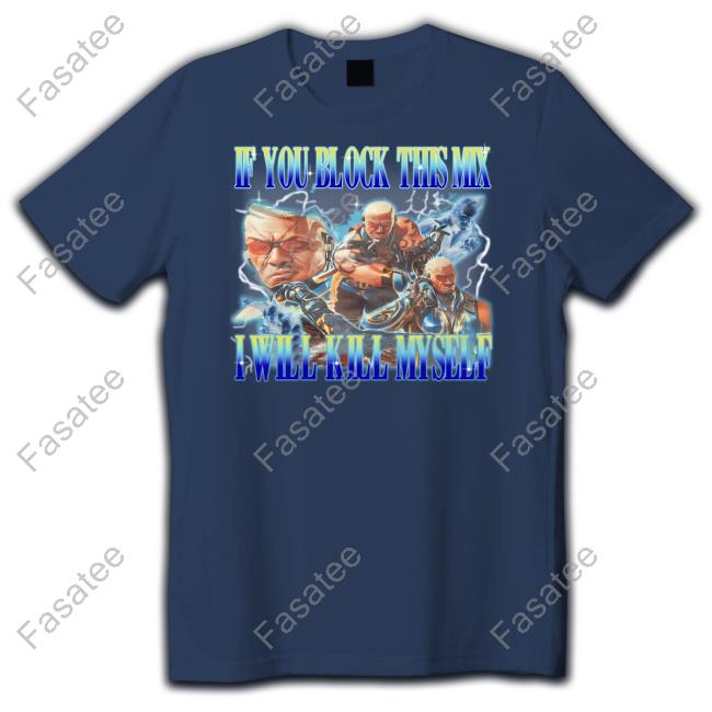 Raven Tekken If You Block This Mix I’Ll Kill Myself T Shirt