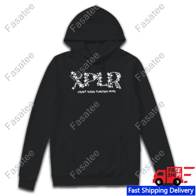 Xplr There's Always Something More Hoodie