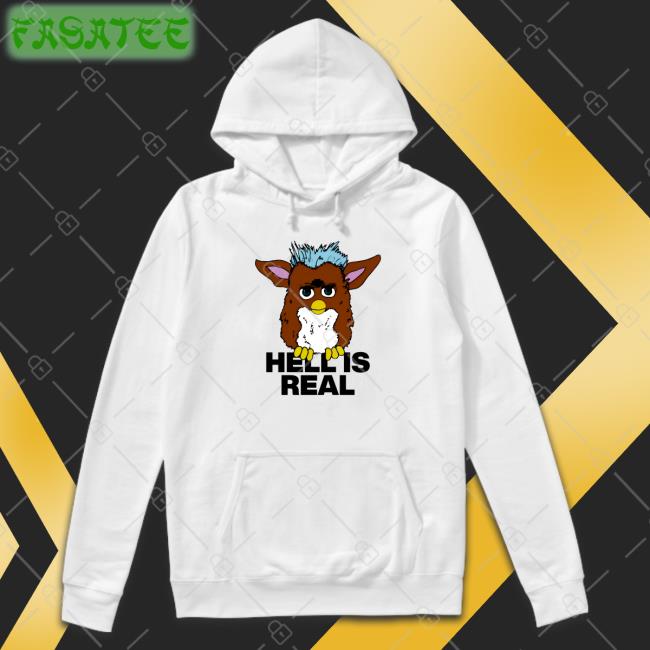 Furby Hell Is Real Shirts