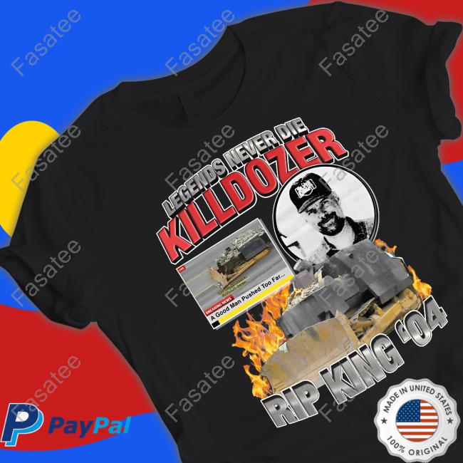 Shirts That Go Hard Store Legends Never Die Killdozer Hoodie