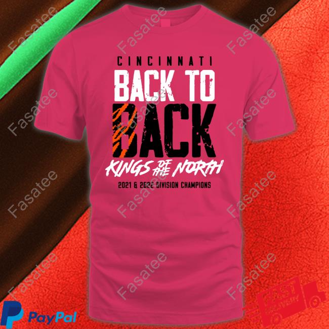 Back To Back Kings Of The North Shirts Cincinnati Back To Back Kings Of The North Shirt