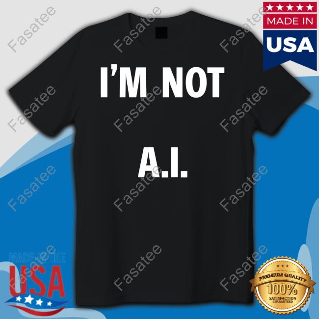 Armen Nahapetian Wearing I’M Not A.I. Shirt