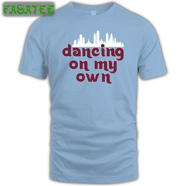Dancing On My Own Phi Shirts