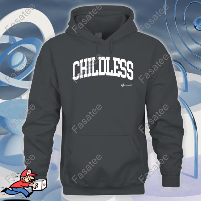 Reductress Shop The Childless Hooded Sweatshirt Reductress Store Childless Hoodie