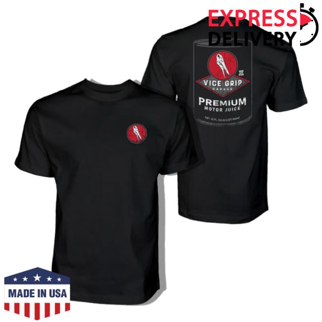 Trending Vice Grip Garage Merch Store Vicegripgarage Premium Motor Juice T-Shirt Vicegripgarage Shop