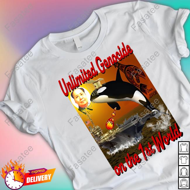 Unlimited Genocide On The 1St World shirt