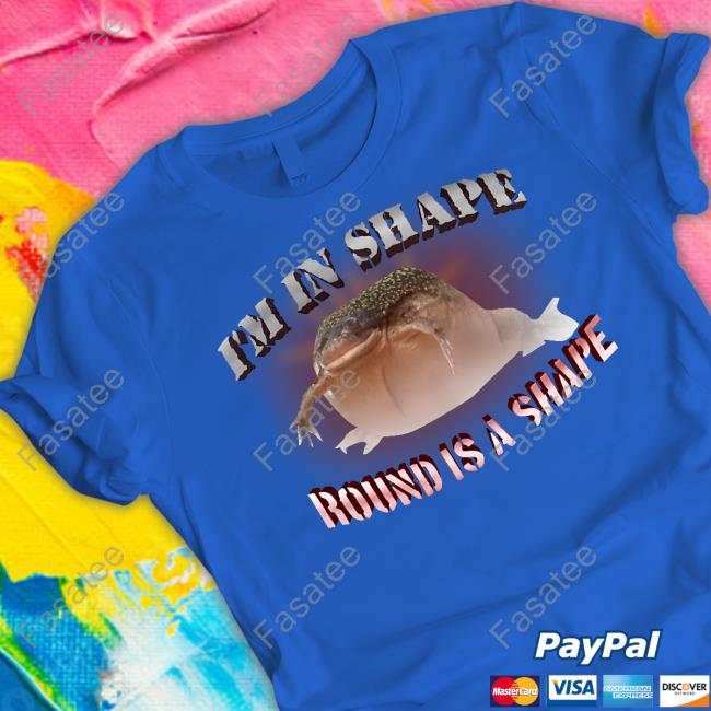 Official I'm In Shape Round Is A Shape Frog Tee