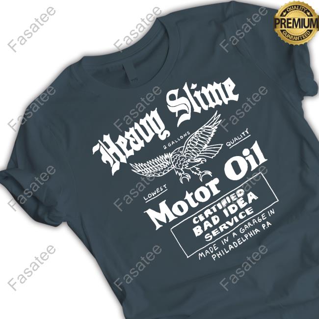 Heavyslime Heavy Slime Motor Oil Certified Bad Idea Service Tee