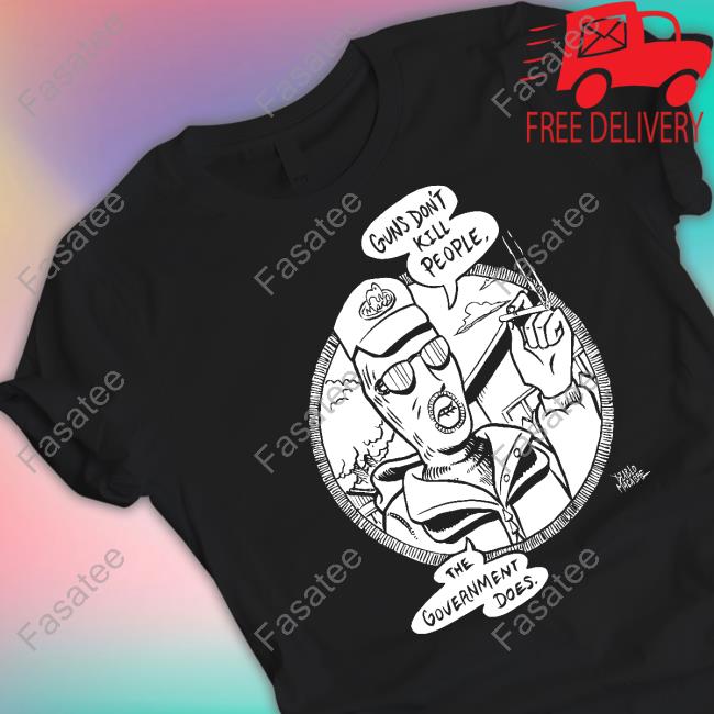 Punk With A Camera Merch Guns Don't Kill People The Goverment Does Biablo Macabre Classic Shirt