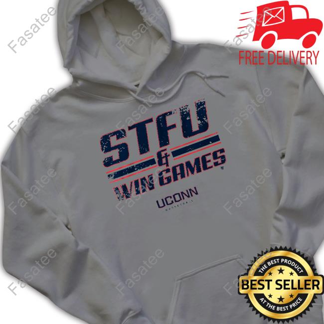 Breakingt Store Uconn Wbb Stfu & Win Games Tee Shirt