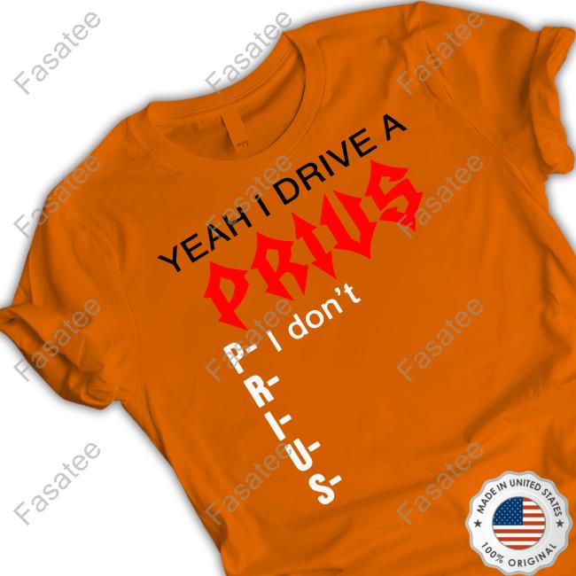 Luccainternational Yeah I Drive A Prius Unisex T Shirt