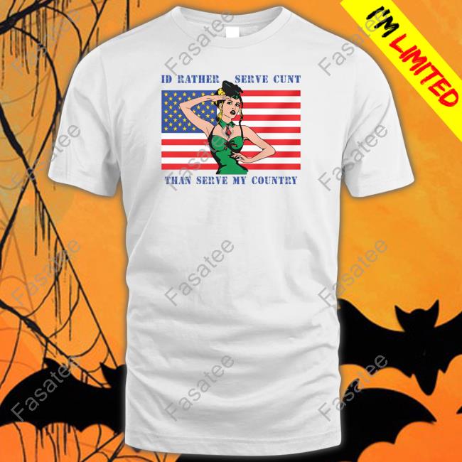 Shirts That Go Hard I'd Rather Serve My Cunt Baby Than Serve My Country Hoodied Sweatshirt