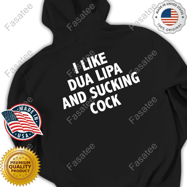 Andrew Alexander Wearing I Like Dua Lipa And Sucking Cock Shirt