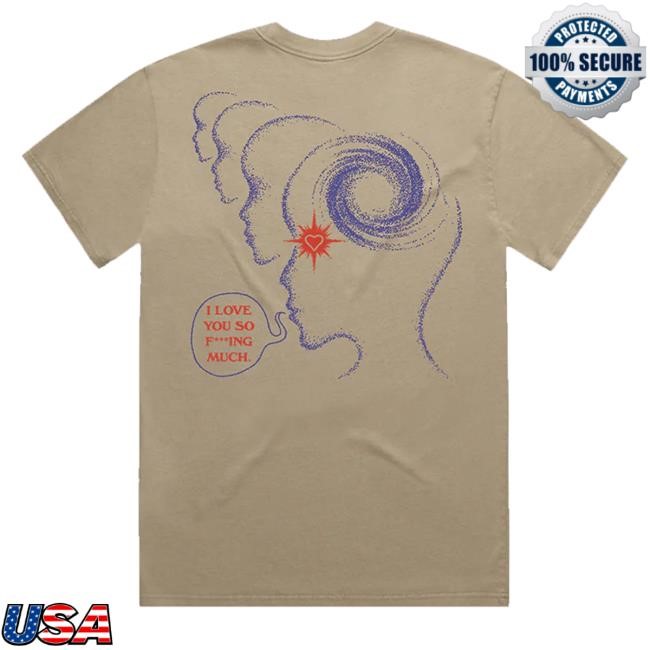 I Love You So Fucking Much Tour Tee