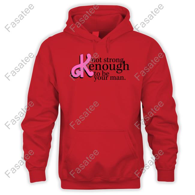 Official Not Strong Kenough To Be Your Man Tee Shirt