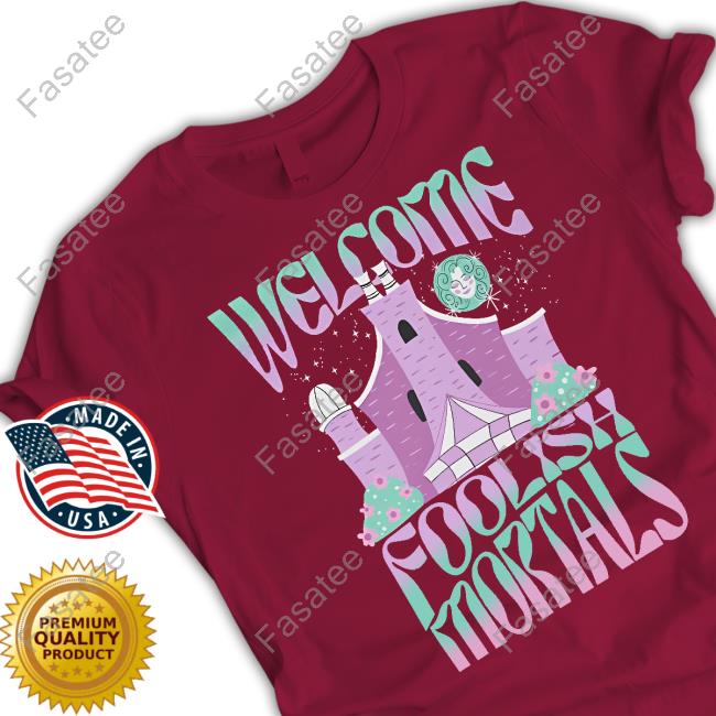 Welcome Foolish Girlie Mortals Hoodie