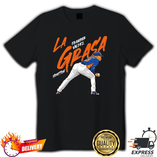 Premium Framber Valdez La Grasa Houston Shirt Premium Framber Valdez La Grasa Houston T-Shirt