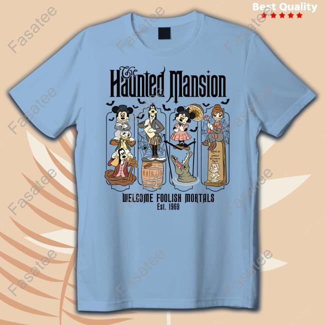 Disneyland Halloween Haunted Mansion Welcome Foolish Mortals Est 1969 T Shirts
