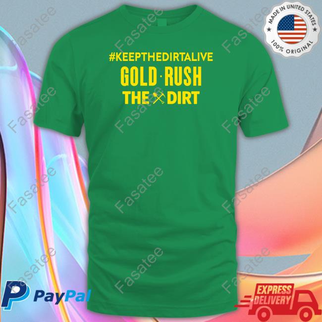 #Keepthedirtalive Gold Rush The Dirt Hoodie