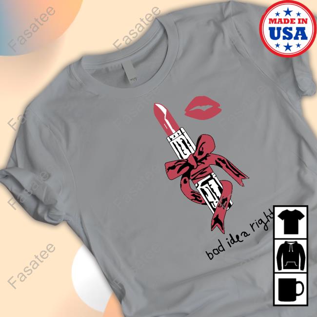 Bad Idea Right Lipstick Tee Guts Gallery Bad Idea Right Lipstick Sweatshirt