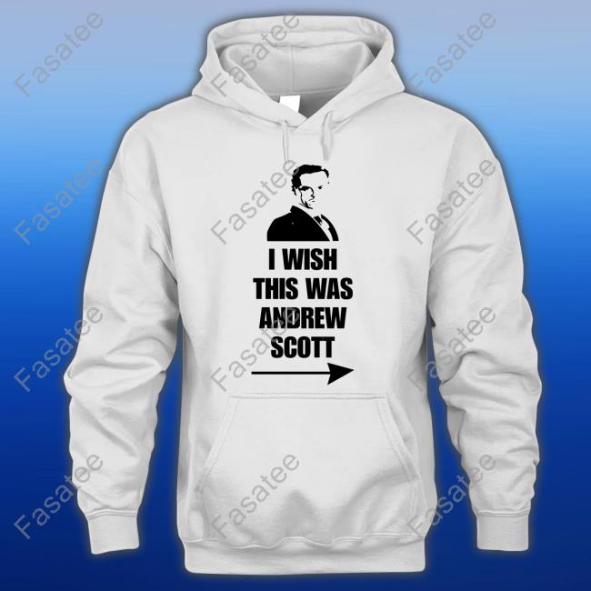 I Wish This Was Andrew Scott Tees Baroosh