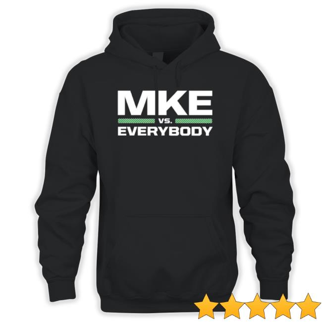 Trending Mke Vs Everybody Hoodie Sweatshirt
