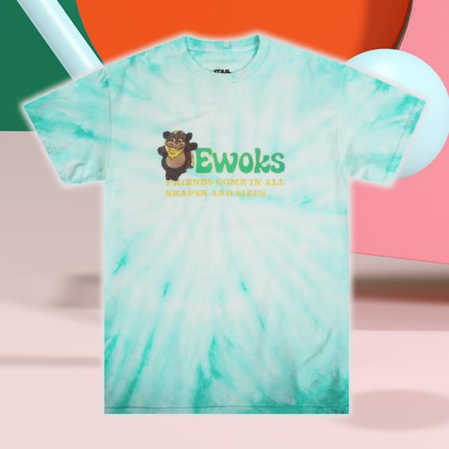 Trending Ewoks Friends Come In All Shapes Are Green Tie Dye Hoodie Sweatshirt