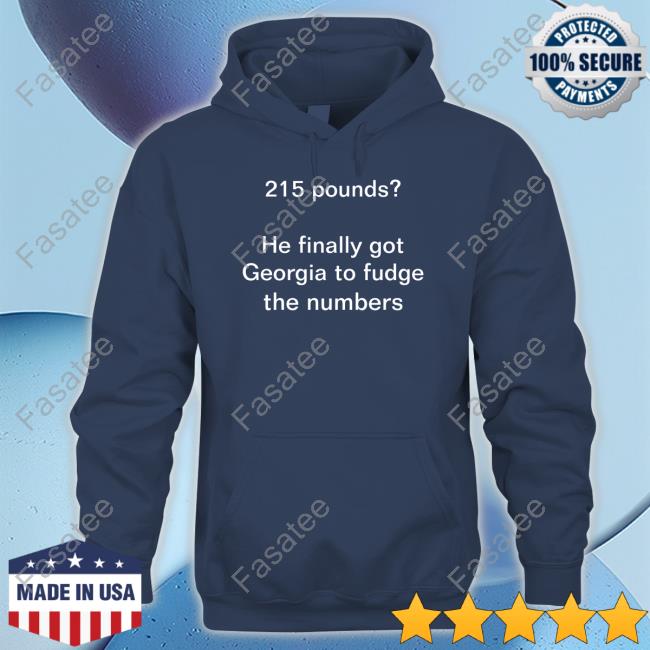 Jon Cooper 215 Pounds He Finally Got Georgia To Fudge The Numbers Sweatshirt