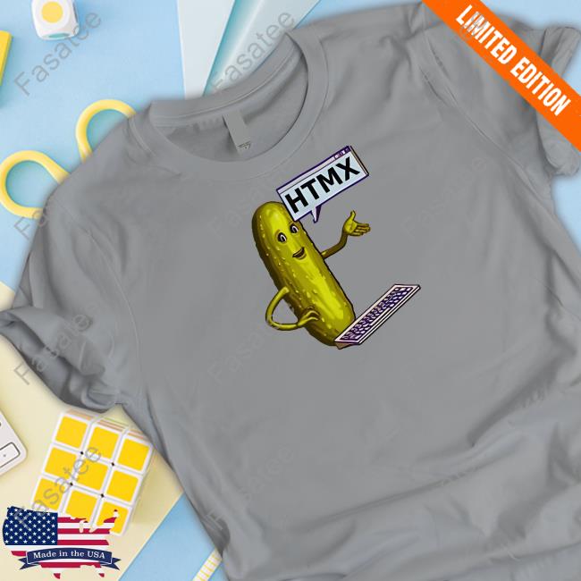 Htmx Pickle Shirts