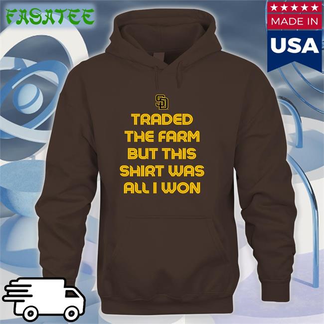 Traded The Farm But This Shirt Was All I Won Long Sleeve T Shirt