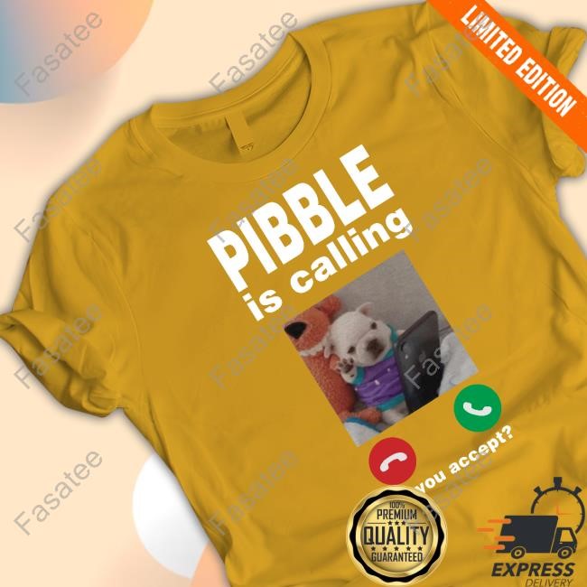 Pibble Is Calling Do You Accept Sweatshirt