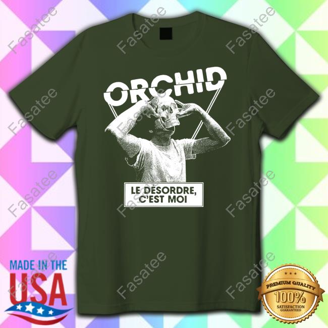 Deathwishinc Merch Orchid Le Désordre C'est Moi Shirt