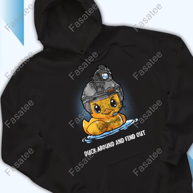 Alex_Zedra Duck Around And Find Out T Shirt Bunker Branding Store